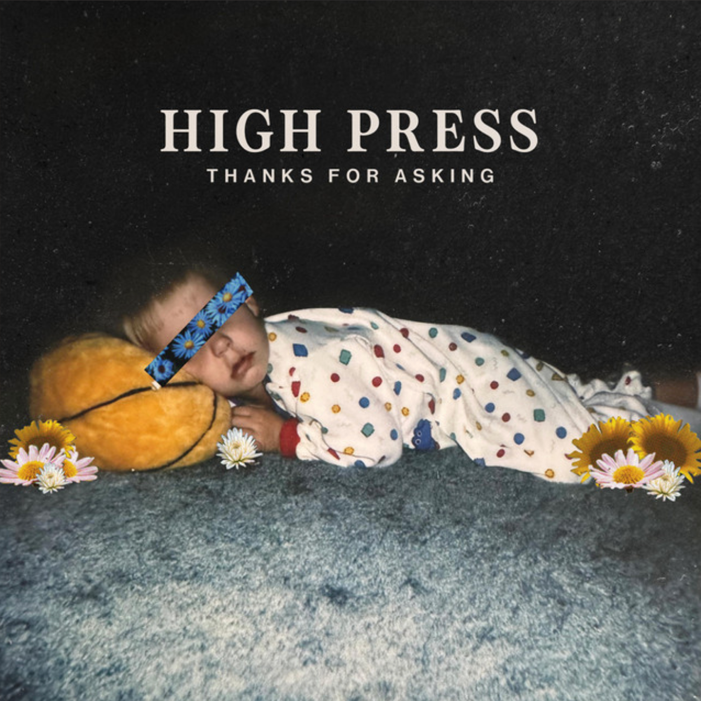 The cover of High Press' "Thanks for Asking" depicting a toddler sleeping on a stuffed basketball, which an image of blue flowers over his eyes
