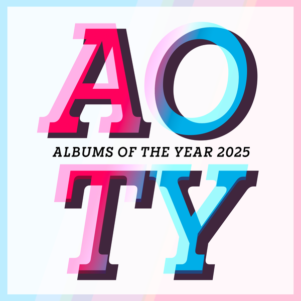 AOTY - Albums of the Year 2025